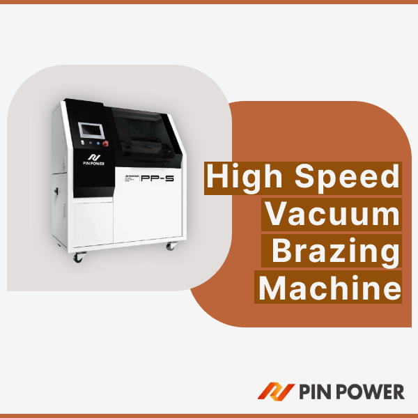 High Speed Vacuum Brazing Machine (Ovens and Furnaces)